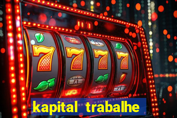 kapital trabalhe conosco porto velho